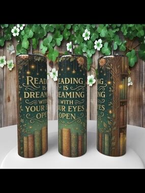 Reading Is Dreaming With Your Eyes Open Stainless Tumbler - Green & Gold
